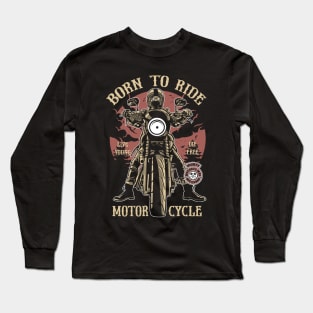 born to ride Long Sleeve T-Shirt